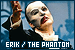 Phantom of the Opera, The: Erik/The Phantom